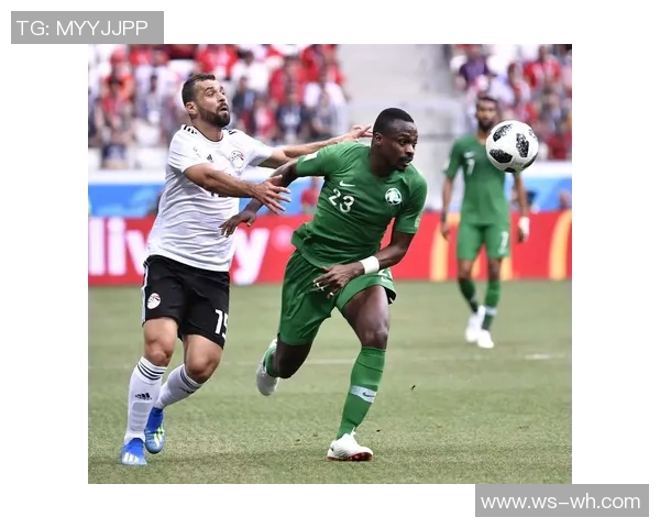 沙特阿拉伯对阵埃及精彩视频直播全程回顾与分析